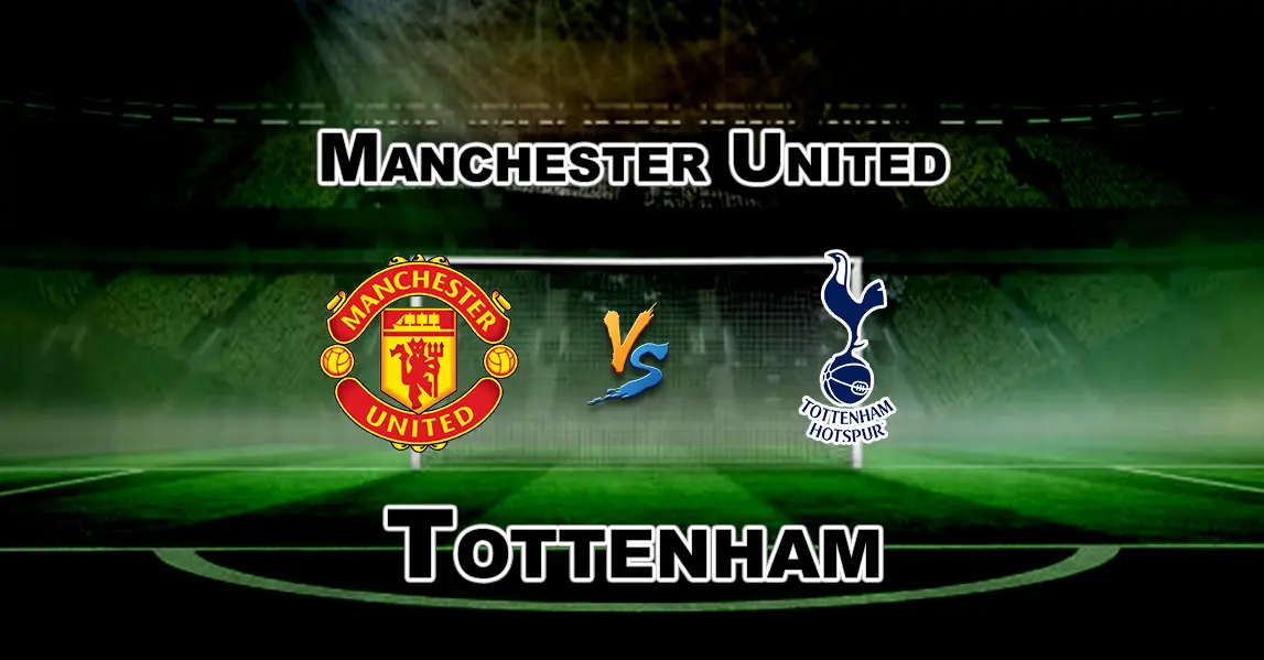 MUN vs TOT Premier League Match Prediction-Team News