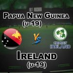 IRE-Y vs PNG-Y Plate playoff Semi-Final 1 Match Prediction Fantasy Team News