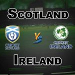 SCO Vs IRE 4th Match Prediction-Fantasy Team News