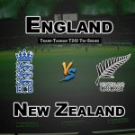 ENG vs NZ 4th Match T20I Tri-Series Fantasy Cricket Prediction-Team News