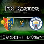 BAS VS MCI UCL FOOTBALL MATCH PREDICTION- TEAM NEWS