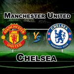 MUN VS CHE EPL FOOTBALL MATCH PREDICTION- TEAM NEWS