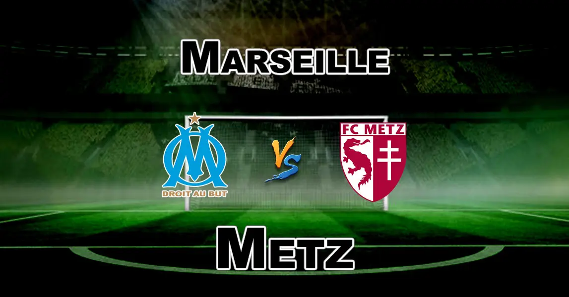 Marseille vs Metz