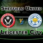 SHF VS LEI FA CUP FOOTBALL MATCH PREDICTION- TEAM NEWS
