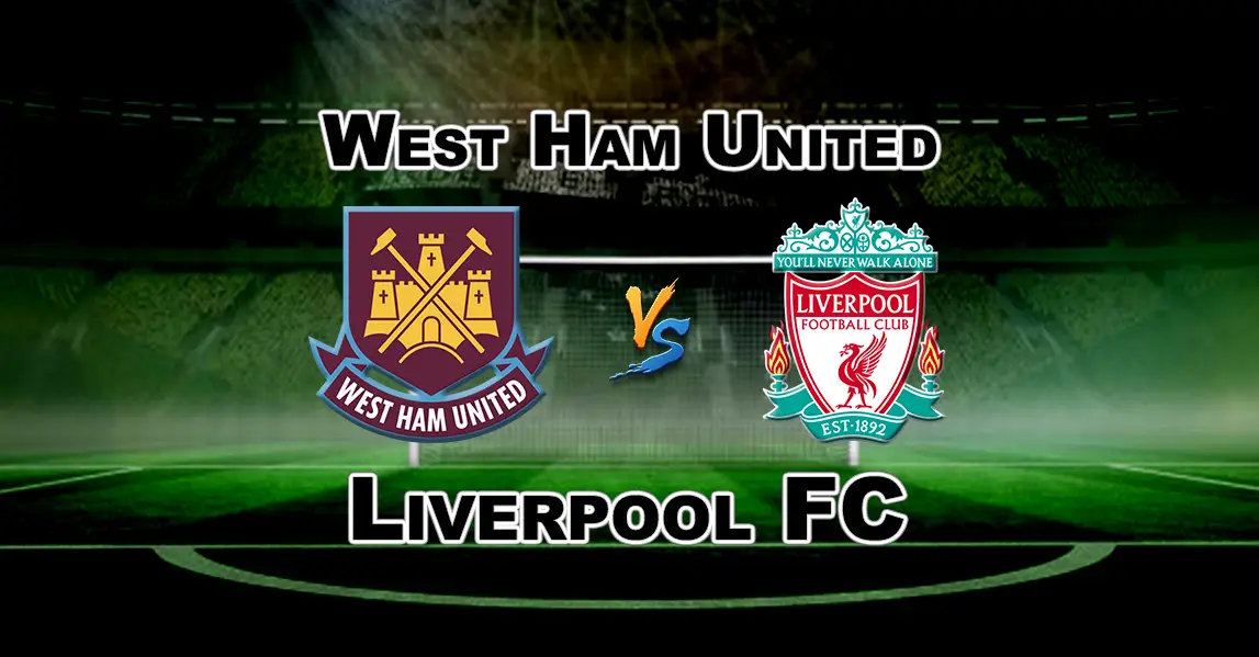 WHU vs LIV