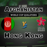 HK vs AFGH 12th Match World Cup Qualifiers Cricket Prediction Fantasy Team News