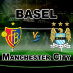 BAS VS MCI UEFA CHAMPIONS LEAGUE FOOTBALL MATCH PREDICTION- TEAM NEWS