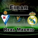 EIB vs RM LA LIGA FOOTBALL MATCH PREDICTION- TEAM NEWS