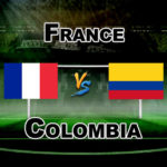 FRA vs COL International Friendly Dream 11 Football Prediction Fantasy Team News
