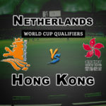 NED vs HK Play off World Cup Qualifiers Dream 11 Prediction Fantasy Team News