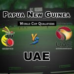 PNG vs UAE 1st Match Prediction – Fantasy Team News