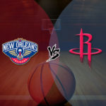 NOP VS HOU NBA Regular Season Dream11 Basketball Prediction Fantasy Team News