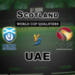 SCO vs UAE Super Sixes World Cup Qualifiers Dream 11 Prediction Fantasy Team News