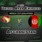 AFGH vs UAE Super Sixes World Cup Qualifiers Dream 11 Match Prediction Fantasy Team News