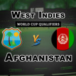 WI vs AFGH Super Sixes World Cup Qualifiers Dream 11 Prediction Fantasy Team News