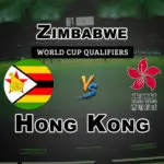 ZIM vs HK 15th Match World Cup Qualifiers Dream 11 Prediction Fantasy Team News