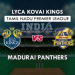 LYC VS MAD DREAM 11 TEAM PREDICTION तमिल नाडु T20 प्रीमियर लीग TEAM NEWS, PLAYING 11