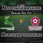 NOT vs NOR Dream11 Team Prediction English ODD Cup | NOT vs NOR (Nottinghamshire vs Northamptonshire) Playing 11