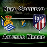 RS vs ATL Dream11 Team Prediction La Liga Football – Fantasy Team News