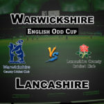 WAS vs LAN Dream11 Team Prediction English ODD Cup | WAS vs LAN (Lancashire vs Warwickshire) Playing 11