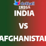 IND vs AFG Dotball Fantasy Prediction | IND vs AFG Dotball Team News and Playing11