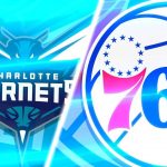 PHI VS CHA NBA Dream11 Basketball Prediction – Fantasy Team News