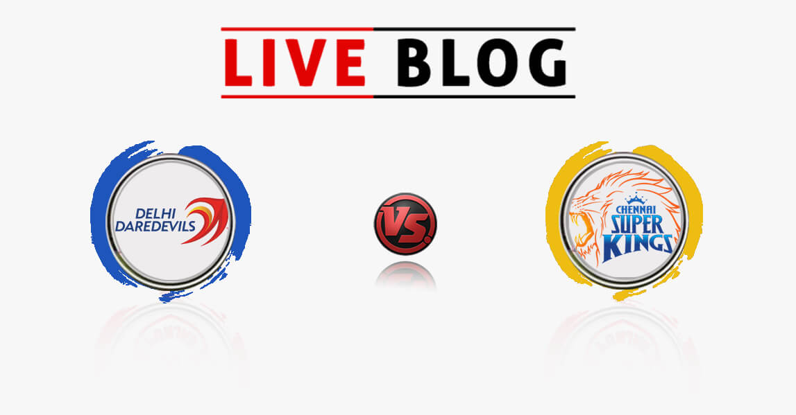 DD vs CSK 52nd Match Live Commentry