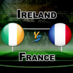 IRE vs FRA Dream11 Team Prediction International Friendly Football – Fantasy Team News