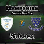 HAM vs SUS Dream11 Team Prediction English ODD Cup | HAM vs SUS (Sussex vs Hampshire) Playing 11