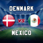 DEN vs MEX Dream11 Team Prediction International Friendly – Fantasy Team News