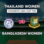 TL-W vs BD-W Dream11 Team Prediction Women’s Asia Cup T20 10th Match | TL-W vs BD-W Playing 11