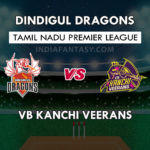 DIN vs VBK Dream11 Prediction Tamil Nadu T20 Team News, Playing 11