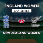 EN-W vs NZ-W ड्रीम 11 प्रिडिकशन तीसरा एकदिवसीय । EN-W vs NZ-W ड्रीम 11 टीम