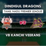 DIN VS VBK DREAM 11 PREDICTION तमिल नाडु T20 लीग TEAM NEWS , PLAYING 11