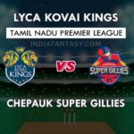 LYC VS CHE DREAM 11 PREDICTION तमिल नाडु T20 प्रीमियर लीग TEAM NEWS, PLAYING 11