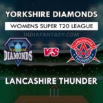 YD VS LT DREAM 11 TEAM PREDICTION वूमेन सुपर T20 लीग TEAM NEWS, PLAYING 11