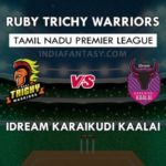 RUB VS KAR DREAM 11 PREDICTION तमिल नाडु T20 प्रीमियर लीग TEAM NEWS, PLAYING 11