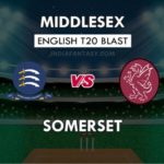 SOM VS MID DREAM 11 PREDICTION इंग्लिश T20 ब्लास्ट TEAM NEWS, PLAYING 11