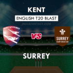 KET vs SUR Dream11 Team Prediction English T20 Blast Team News, Playing 11