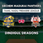 MAD vs DIN Dream11 Prediction Tamil Nadu T20 | MAD vs DIN Team News, Playing 11