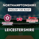 NOR vs LEI Dream11 Prediction English T20 Blast Team News, Playing 11