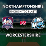 NOR vs WOR Dream11 Team Prediction English T20 Blast Team News, Playing 11
