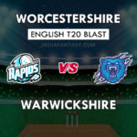 WOR vs WAS Dream11 Team Prediction English T20 Blast | WOR vs WAS Team News, Playing 11