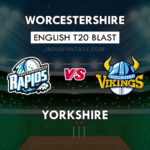 WOR vs YOR Dream11 Team Prediction English T20 Blast | WOR vs YOR Team News, Playing 11