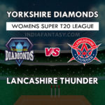 YD vs LT Dream11 Prediction Womens Super T20 Team News, Playing 11