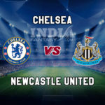 CHE vs NEW Dream11 Team Prediction, Preview, Team News, Lineups