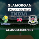 GLA vs GLO Dream11 Prediction English T20 Blast Team News, Playing 11