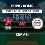 HK vs OMN Dream11 Prediction Asia Cup Qualifier | HK vs OMN Team News, Playing 11