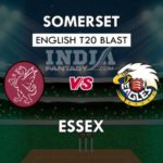 SOM VS ESS DREAM 11 PREDICTION इंग्लिश T20 ब्लास्ट TEAM NEWS, PLAYING 11
