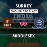 SUR VS MID DREAM 11 PREDICTION इंग्लिश T20 ब्लास्ट TEAM NEWS, PLAYING 11